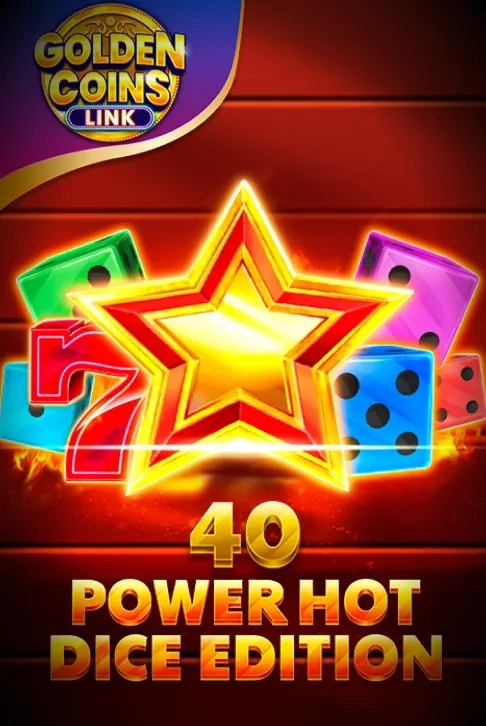 40 Power Hot Dice Edition Golden Coins Link